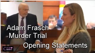 Adam Frasch Trial Opening Statements [upl. by Adria964]