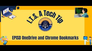 ITS A Tech Tip  EPISD OneDrive and Chrome Bookmarks [upl. by Nnaillij378]