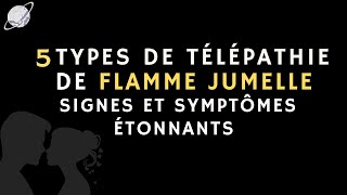 5 Types de Télépathie des FLAMMES JUMELLES 🔥 Signes et Symptômes Étonnants [upl. by Paff]