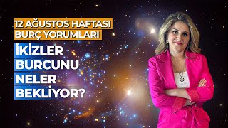 İkizler Burcu 12 Ağustos Haftası Burç Yorumları  Burcunun Astroloji Defteri [upl. by Nitsoj]