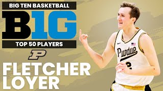 Big Ten Top 50 Player Rankings  Fletcher Loyer Purdue [upl. by Anita]