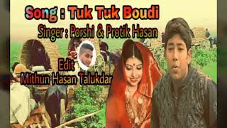 Porshi amp Protik Hasan  Tuk Tuk Boudi  Lyricis New Music Vdeo Song 2017 [upl. by Iilek]