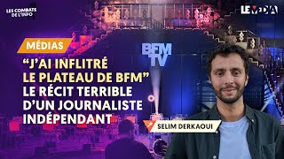 « J’AI INFILTRÉ LE PLATEAU DE BFM »  LE RÉCIT TERRIBLE D’UN JOURNALISTE INDÉPENDANT [upl. by Lucia]