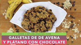 GALLETAS DE AVENA Y PLÁTANO CON CHOCOLATE  Preparar galletas de avena sin huevo  Galletas veganas [upl. by Ihpen]