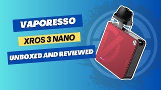 Vaporesso XROS 3 Nano Review Ultimate Pod System or Just Hype [upl. by Teirrah227]