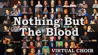 Nothing But The Blood Virtual Choir 1 [upl. by Matthews]