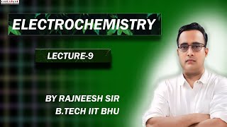 Electrochemistry  Lecture 9  For IIT and NEET students  By Rajneesh Sir [upl. by Acinyt]