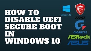 How to Disable UEFI Secure Boot in Windows 10 [upl. by Raseta]