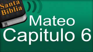 Mateo Capitulo 6  Biblia Hablada [upl. by Manard]