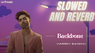 Backbone slowed and reverb song   Harrdy Sandhu  Hemant kushwaha slowedandreverb [upl. by Gnart]