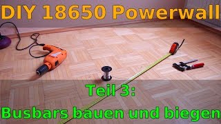 DIY Balkon Solaranlage  Folge 3  18650 Powerwall Günstige Busbars bauen [upl. by Procora156]