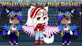 Which one is my Real Bestie Gacha Club Skits [upl. by Esinahs]