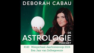 De Astrologie Podcast 143 Weegschaal Jaarhoroscoop 2024 Een Jaar van Zelfexpressie 💃 [upl. by Bevvy]