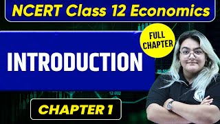 Introduction FULL CHAPTER  Class 12 Economics Chapter 1  UPSC Preparation For Beginners [upl. by Bland196]