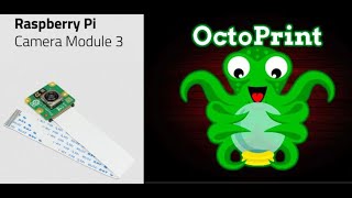 How to use the new Raspberry Pi Camera Module 3 with Octoprint [upl. by Tnirb171]