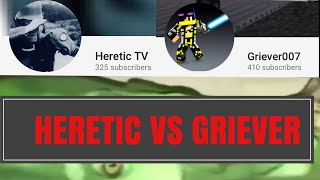 HERETIC VS GRIEVER [upl. by Haziza]