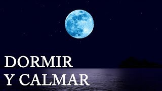 Música Para Dormir Bien  Mar y Luna Relajante  Calmar la Mente [upl. by Hendry649]