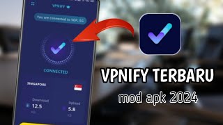 CARA MENGGUNAKAN VPNIFY❗MOD APK TERBARU 2024 [upl. by Irneh]