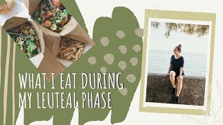 Nourishing Your Luteal Phase What I Eat In A Day [upl. by Gunzburg15]