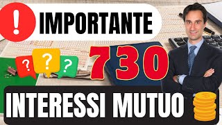 🚨INTERESSI MUTUO 730 chi può scaricarli come si fa e quanto si recupera [upl. by Landsman]