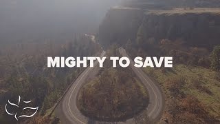 Mighty To Save  Maranatha Music Lyric Video [upl. by Newo]