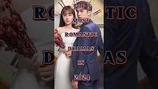 Top 5 Most Romantic Dramas in 2024 ytshorts trending shortfeed [upl. by Llednil]