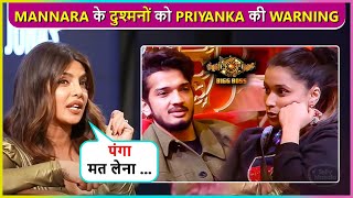 Panga Mat Priyanka Chopras Strict Warning To People Spreading Hate Against Mannara  BB 17 [upl. by Kral834]