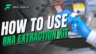 How to Use the Filtrous RNA Extraction Kit [upl. by Ayat]