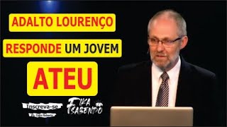 Prof Adauto Lourenço responde Ateu [upl. by Amahcen]