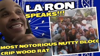 OG Crip LA Ron speaks on the most notorious Nutty Blocc Crip Wood Rat [upl. by Radmen]