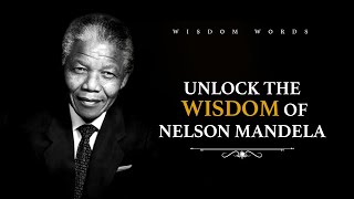 Wisdom of Nelson Mandela  Timeless Quotes for Life and Leadership [upl. by Leicester472]