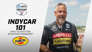 What is a spotter  INDYCAR 101 presented by Pennzoil [upl. by Airamana582]