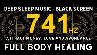 Frequency 741Hz Awakens Intuition Aura Cleanse amp Spiritual Detox Heal Higher Chakras  SLEEP MUSIC [upl. by Anikat]