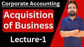 Acquisition of business lecture1  Corporate Accounting [upl. by Acinorej956]