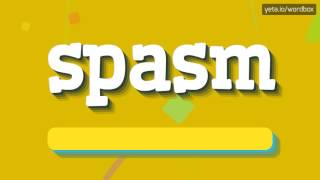 SPASM  HOW TO PRONOUNCE SPASM spasm [upl. by Ahsilet]