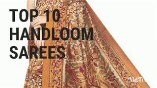 Top 10 Indian handloom sarees  Different Types 2018 [upl. by Sancha492]