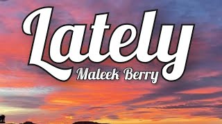 Maleek Berry ft Ruger  Lately Lyrics [upl. by Petra]