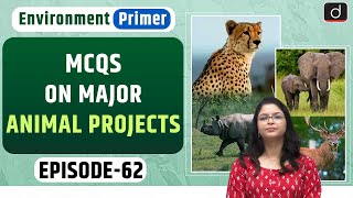 MCQs on Major Animal Projects Environment Primer  Drishti IAS English [upl. by Nabe491]