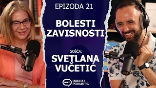 Bolesti zavisnosti  Dva i po psihijatra ep21 [upl. by Ferrell]