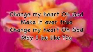 Change my heart O God [upl. by Sualokin982]