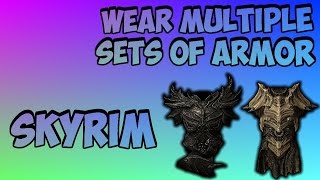 How to Wear Multiple Sets of Armor at the Same Time in Skyrim [upl. by Mehala449]