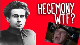 Hegemony WTF An introduction to Gramsci and cultural hegemony [upl. by Key469]