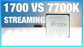 R7 1700 vs i77700K Game Streaming Benchmarks [upl. by Annyl]