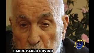 San Giovanni Rotondo  Padre Pio da Pietrelcina ricordi e testimonianze di Padre Paolo Covino [upl. by Ariahay914]