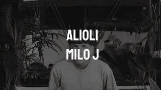 ALIOLI  Milo J Audio [upl. by Eniroc]