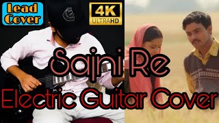 Sajni Electric Guitar Cover by Shanky Dew  Arijit Singh  Laapataa Ladies  4K [upl. by Eeluj]