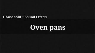 Oven pans  Sound Effect [upl. by Ahsienar]