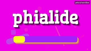 PHIALIDE  HOW TO PRONOUNCE PHIALIDE phialide [upl. by Adnaw927]