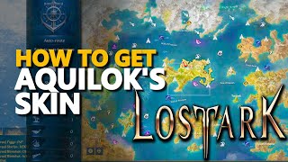 How to get Aquiloks Skin Lost Ark [upl. by Newmark]