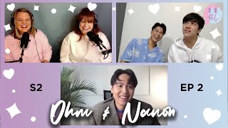 Episode 202 Ohm amp Nanon talk fight scenes relationships amp acting [upl. by Abbye]